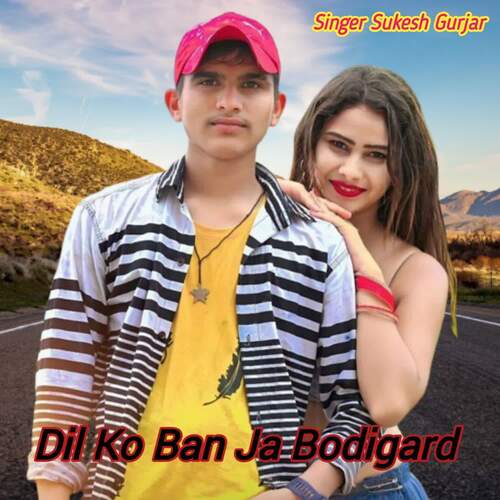 Dil Ko Ban Ja Bodigard