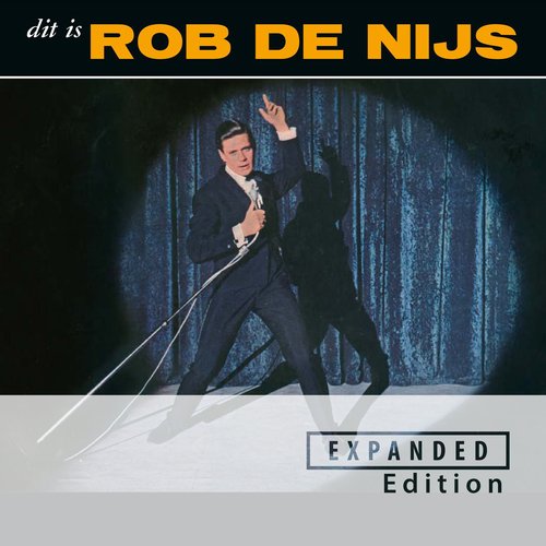 Dit Is Rob de Nijs (Remastered / Expanded Edition)