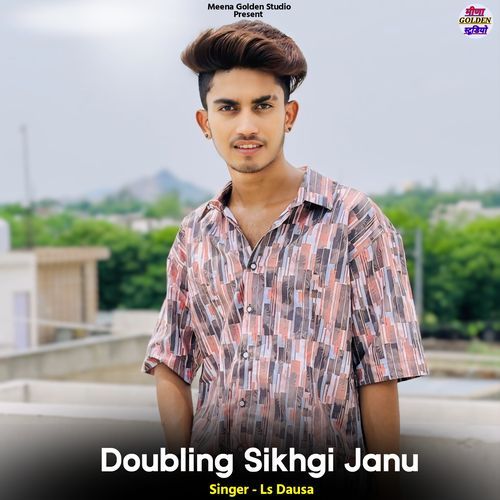 Doubling Sikhgi Janu