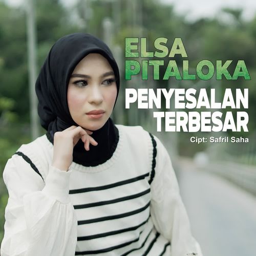 Elsa Pitaloka - Penyesalan Terbesar