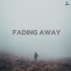 Fading Away-PyUnciBKYQo