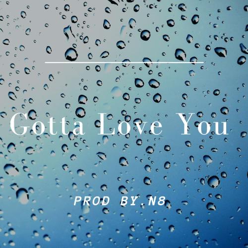 Gotta Love You