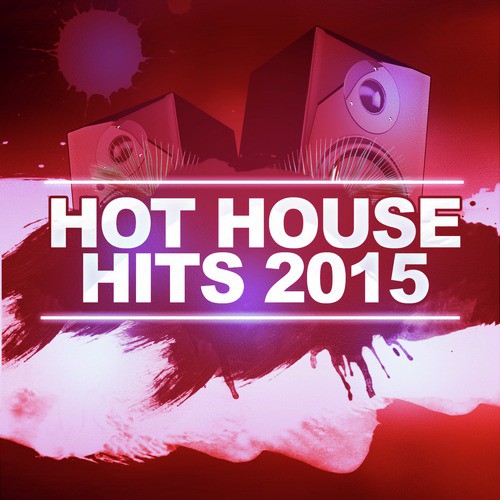 Hot House Hits 2015