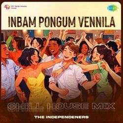 Inbam Pongum Vennila - Chill House Mix-BCQbWEJfWWY