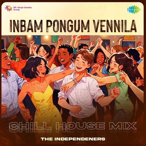 Inbam Pongum Vennila - Chill House Mix