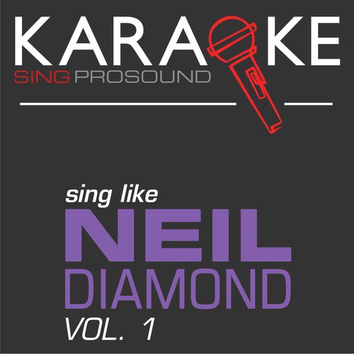 Karaoke in the Style of Neil Diamond, Vol. 1