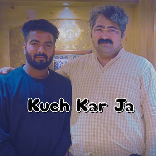 Kuch Kar Ja