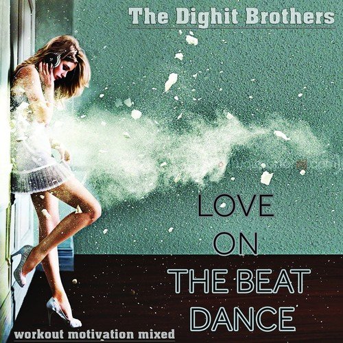 Love on the Beat Dance (Workout Motivation Mixed)