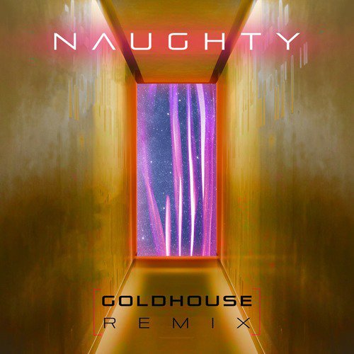 Naughty (GOLDHOUSE Remix)_poster_image