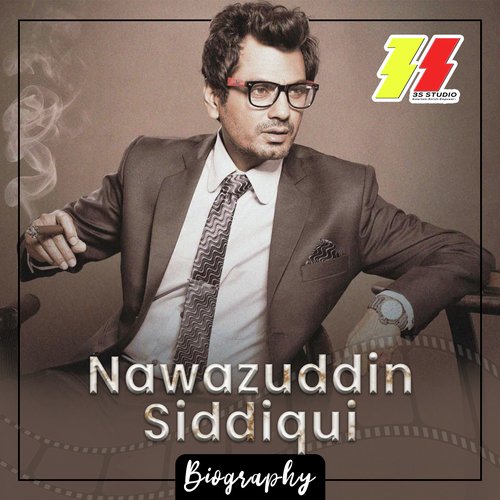 Nawazuddin Siddiqui Biography