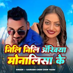 Nili Nili Ankhiya Monalisa Ke