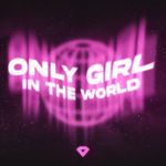 Only Girl (In The World)