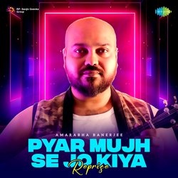 Pyar Mujh Se Jo Kiya - Reprise-AAURZwABWWc