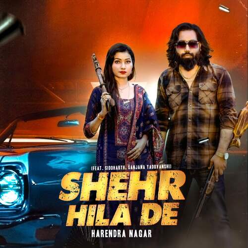 Shehr Hila De (feat. Siddharth, Sanjana Yaduvanshi)