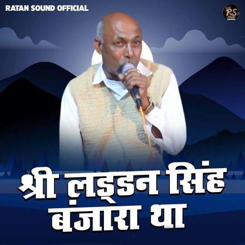 Shri Laddan Singh Banjara Tha