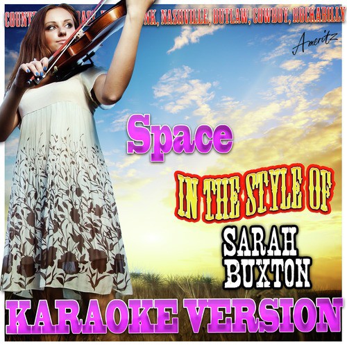 Space (In the Style of Sarah Buxton) [Karaoke Version]