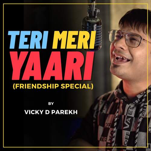 Teri Meri Yaari (Friendship Special)