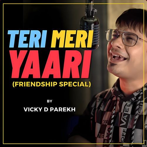 Teri Meri Yaari (Friendship Special)