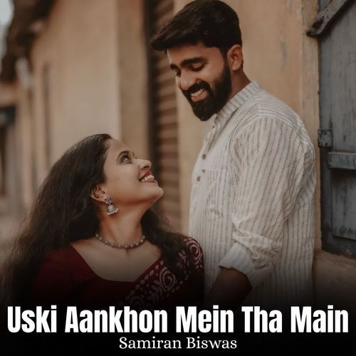 Uski Aankhon Mein Tha Main