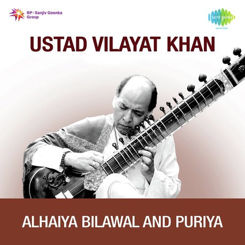 Ustad Vilayat Khan - Alhaiya Bilawal And Puriya