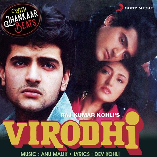 Virodhi (With Jhankar Beats) [Original Motion Picture Soundtrack]