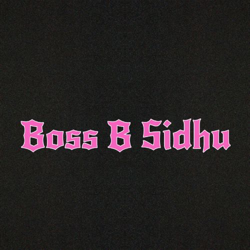 Boss B Sidhu
