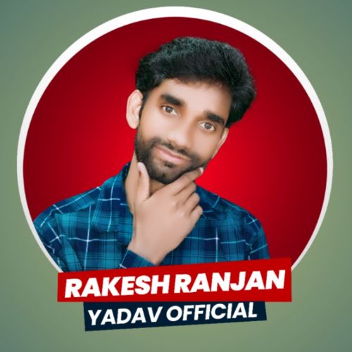 Rakesh Ranjan Yadav