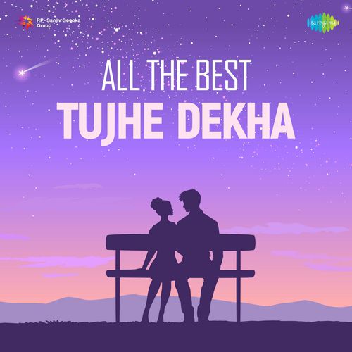 All The Best - Tujhe Dekha