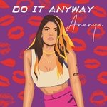 Do It Anyway