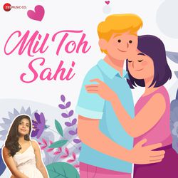 Mil Toh Sahi-RwojCUZ1eXg