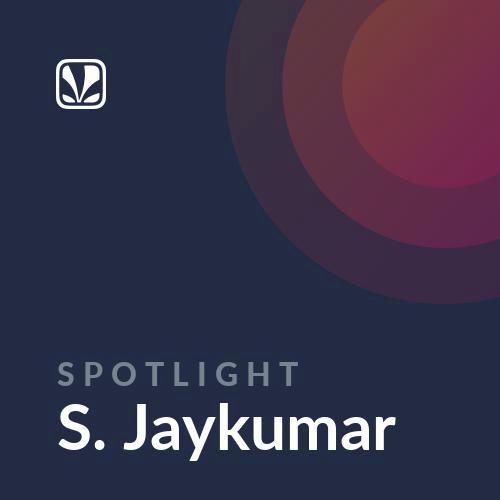 Spotlight - S. Jaykumar