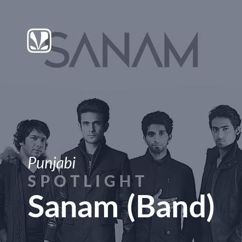 Spotlight - Sanam (Band)