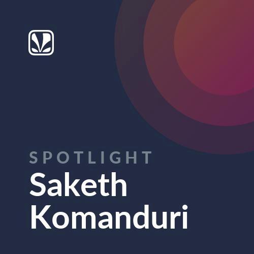 Spotlight - Saketh Komanduri