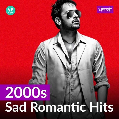 2000s Sad Romantic - Punjabi