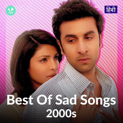 Best Of Sad Songs: 2000s