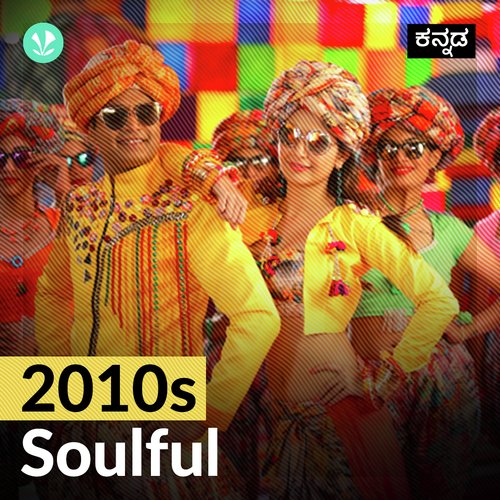 2010s Soulful - Kannada