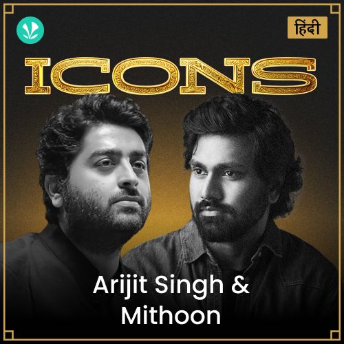 Icons - Arijit Singh and Mithoon