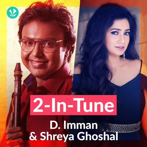 2 in Tune - D Imman and Shreya Ghoshal