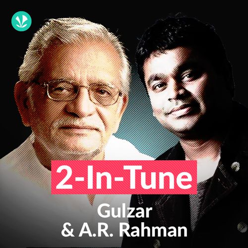2 in Tune - Gulzar & A.R.Rahman