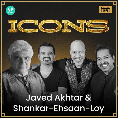 Icons - Javed Akhtar & Shankar-Ehsaan-Loy