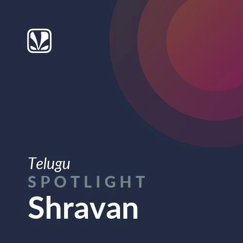 Spotlight - Shravan