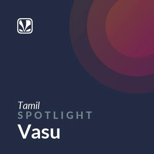 Spotlight - Vasu