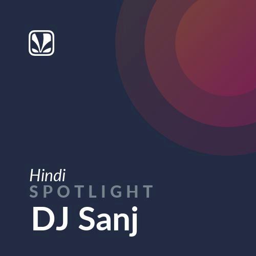 DJ Sanj - Spotlight