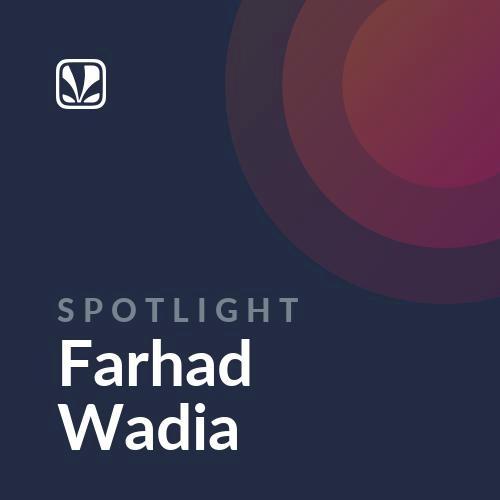 Spotlight - Farhad Wadia