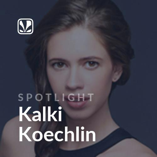 Spotlight - Kalki Koechlin