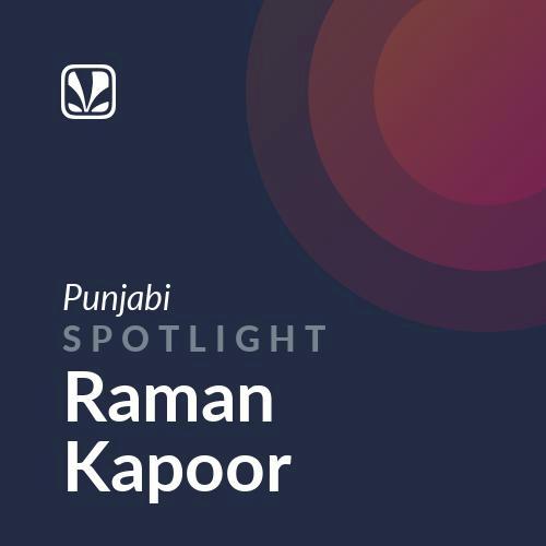 Spotlight - Raman Kapoor