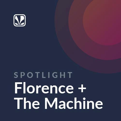 Spotlight - Florence + The Machine