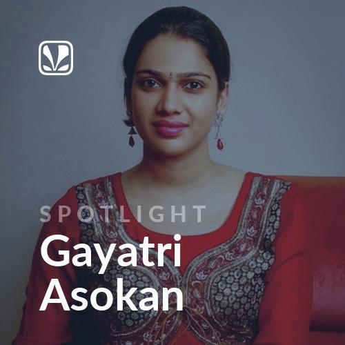 Spotlight - Gayatri Asokan