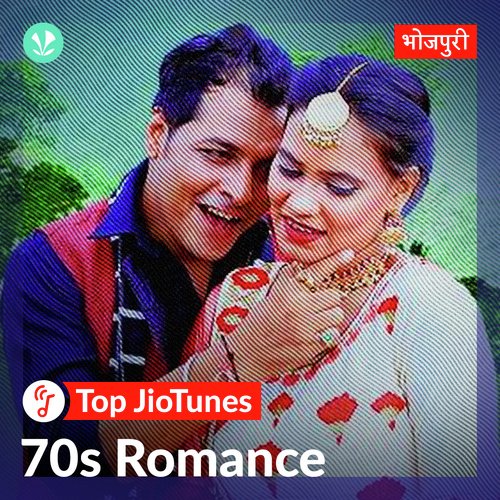 70s Romance - Bhojpuri - JioTunes