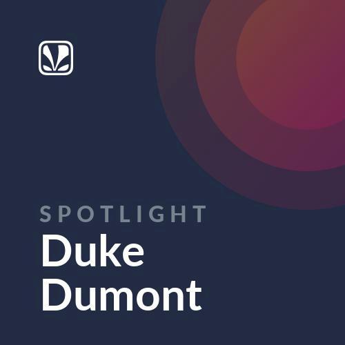 Spotlight - Duke Dumont